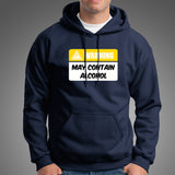 Warning May Contain Alcohol Funny Alcohol Hoodies For Men