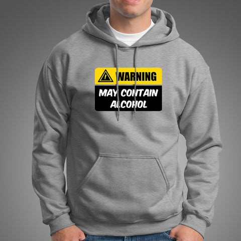 Warning May Contain Alcohol Funny Alcohol Hoodies For Men Online India