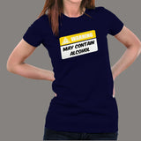 Warning May Contain Alcohol Funny Alcohol T-Shirt For Women