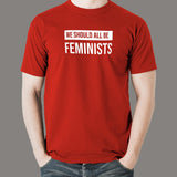 We Should All Be Feminists T-Shirt For Men India