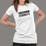 We Should All Be Feminists T-Shirt For Women