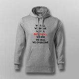 We Fall We Break We Fail But Then We Rise We Heal We Overcome Men's Inspirational Hoodies Online India
