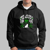 We Just Want The Cat Funny Cat Hoodies For Men Online India