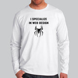 Funny I Specialize In Web Design Spider Full Sleeve T-Shirt For Men Online India