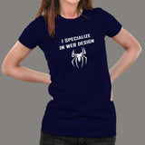 Funny I Specialize In Web Design Spider T-Shirt For Women