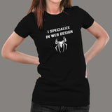 Funny I Specialize In Web Design Spider T-Shirt For Women