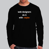 Web Designers Do It With Style Full Sleeve T-Shirt For Men Online India