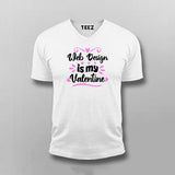 Web Design Is My Valentine T-shirt For Men