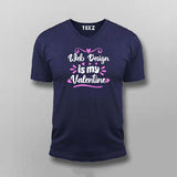 Web Design Is My Valentine T-shirt For Men