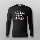 Web Design Is My Valentine T-shirt Full Sleeve For Men online Teez