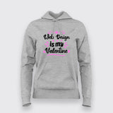 Web Design Is My Valentine T-Shirt For Women