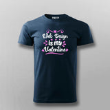 Web Design Is My Valentine T-shirt For Men