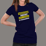 Weekend Forecast Funny Programming T-Shirt For Women India
