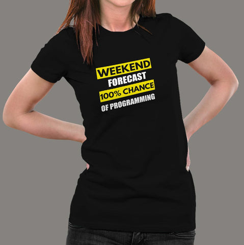 Weekend Forecast Funny Programming T-Shirt For Women Online India