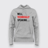 Well Technically Speaking T-Shirt For Women