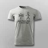 Funny Bad Sign T-Shirt For Men Online India