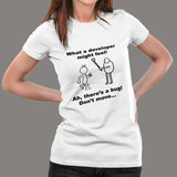 Developer Vs Tester What A Developer Might Feel Funny T-Shirt For Women Online India