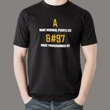 What Programmer See &#97 Funny Programmer T-Shirt For Men Online India
