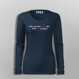 What You Want Exists Don't Settle Until You Get It Women's Motivational T-Shirt
