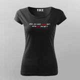 What You Want Exists Don't Settle Until You Get It Women's Motivational T-Shirt