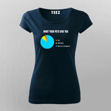 What You Pet Gives Funny Pet T-shirts  For Women