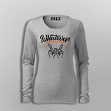 Whatever T-Shirt For Women