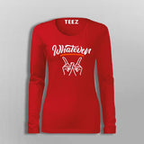Whatever T-Shirt For Women