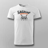 Whatever T-Shirt For Men