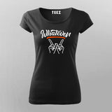 Whatever T-Shirt For Women Online India