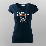 Whatever T-Shirt For Women