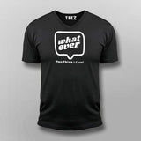 Whatever You Think I care Men's Attitude V Neck T-Shirt India