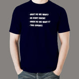 When do we want it? This sprint! T-Shirt For Men India
