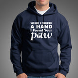 When I Needed A Hand I Found Your Paw Hoodies For Men