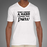 When I Needed A Hand I Found Your Paw T-Shirt For Men