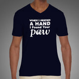 When I Needed A Hand I Found Your Paw T-Shirt For Men