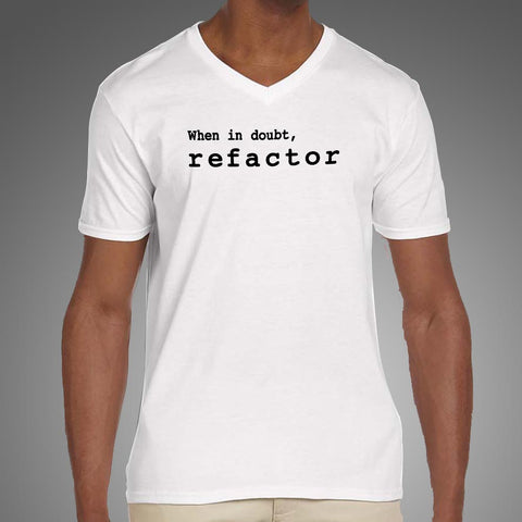 When In Doubt Refactor Coding Men's Tee