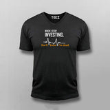 Investor Alert: When I Stop, You'll Know Men's T-Shirt