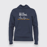 Investing Until I'm Dead Finance Hoodie