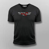 When You Can Find Humor In A Difficult Situation You Win V Neck Online India