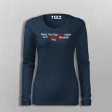 When You Can Find Humor In A Difficult Situation You Win Women's Motivational T-Shirt