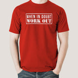 When in Doubt Workout Funny Motivational Gym Men's tshirt online