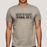 When in Doubt Workout Funny Motivational Gym Men's tshirt online india