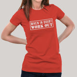 When in Doubt Workout Funny Motivational Gym Women's attitude tshirt online india