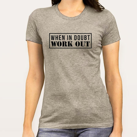 When in Doubt Workout Funny Motivational Gym Women's tshirt