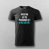 Which Way Did The Programmer Go? He Went Data way! T-shirt For Men Online Teez
