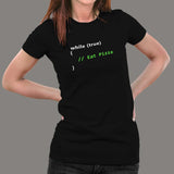 While True Eat Pizza Funny Coder T-Shirt For Women Online India