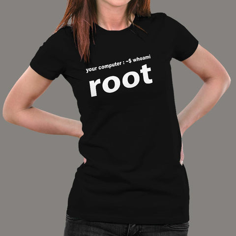 Your Computer Whoami Root Funny IT Admin Hacker T-Shirt For Women Online India