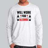Will Work For Alcohol Full Sleeve T-Shirt For Men India