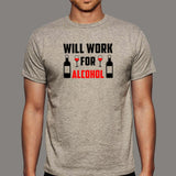 Will Work For Alcohol T-Shirt For Men