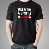 Will Work For Alcohol T-Shirt Online India